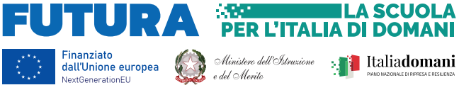 Logo: Futura, La scuola per l'Italia di domani, Finanziato dall'Unione europea, Ministero dell'Istruzione e del Merito, Italia domani